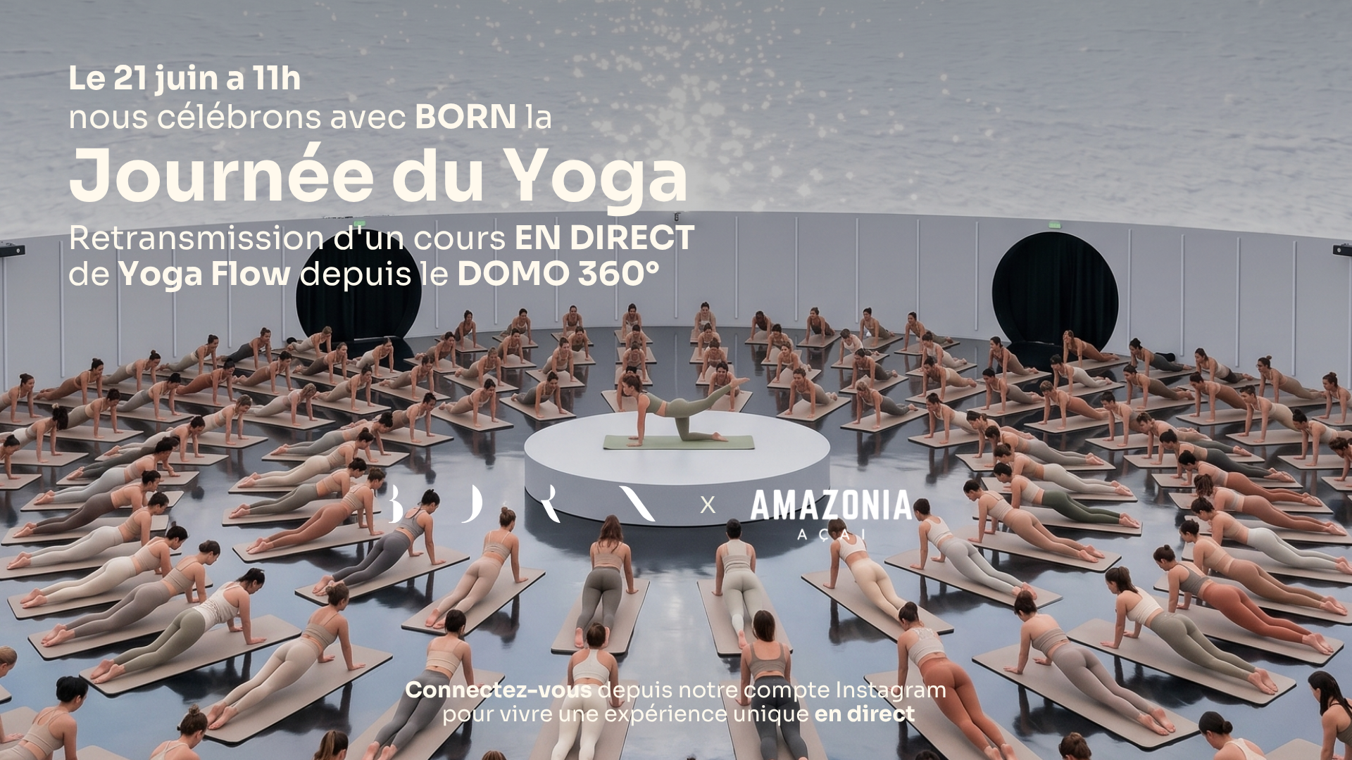 Affiche Journée Internationale du Yoga 2026 – Cours de Yoga Flow en direct depuis le Domo 360° de Madrid avec Born Living Yoga et Amazonia Açaí